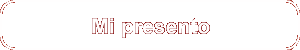 Mi presento
