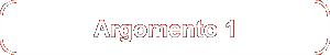 Argomento 1